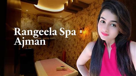 Rangeela Spa Ajman Best Massage Center In Sharjah Friendly Massage