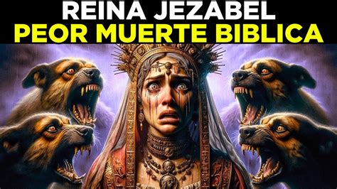 El D A Que Muri La Reina Jezabel Una De Las Peores Muertes En La