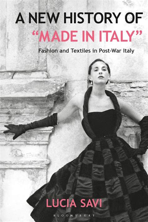 A New History Of Made In Italy Fashion And Textiles In Post War