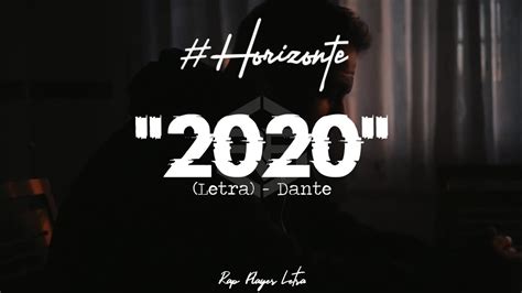 2020 Letra Dante Horizonte 720p60 Youtube