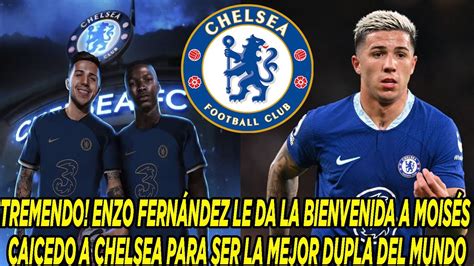 Enzo Fern Ndez Le Da La Bienvenida A Mois S Caicedo A Chelsea Para Ser