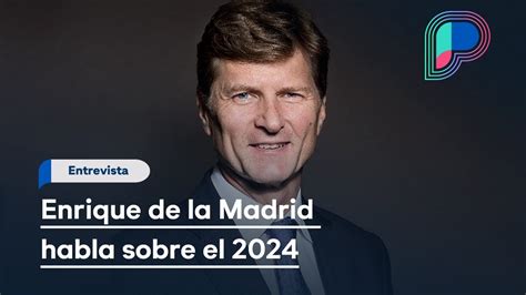 El presidente es obstáculo para México Enrique de la Madrid truena