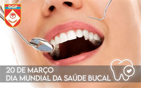 20 de março Dia Mundial da Saúde Bucal