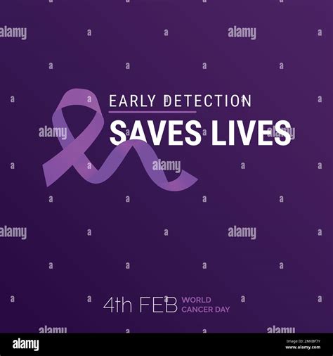 Early Detection Saves Lives Ribbon Typography 4th Feb World Cancer Day