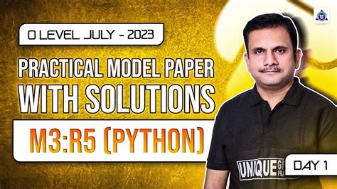 O Level Practical Modal Paper With Solution July 2023 M3 R5 Python Olevel Day 01