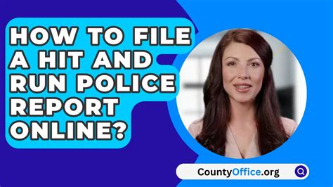 How To File A Hit And Run Police Report Online Countyoffice Org