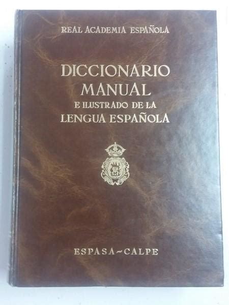 Diccionario manual e Ilustrado de la Lengua Española de Real Academia