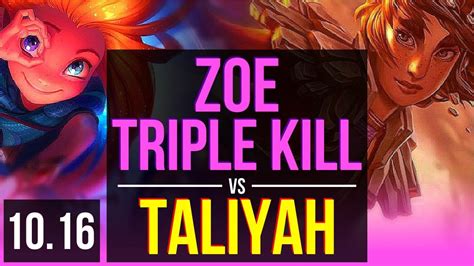 Zoe Vs Taliyah Mid Triple Kill 2 Early Solo Kills 71 Winrate