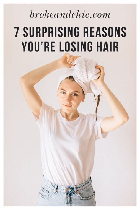 7 Surprising Reasons Youre Losing Hair Broke And Chic