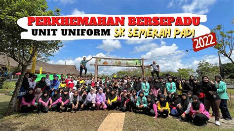 Perkhemahan Bersepadu Unit Uniform Sk Semerah Padi Youtube