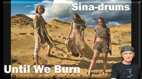 Sina Drums Until We Burn Reaction Youtube