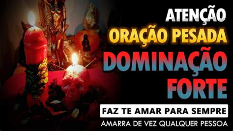 Ora O Forte De Amarra O Para Prender E Dominar Definitivamente A