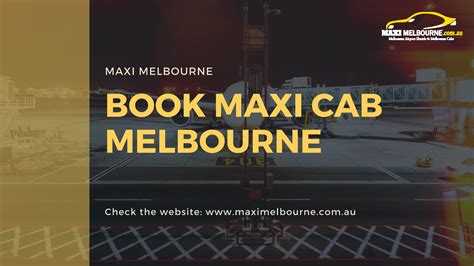 Book Maxi Cab Melbourne - Hire us today! by Maxi Cab Melbourne - Issuu