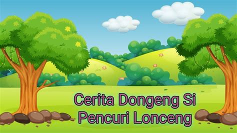 Cerita Dongeng Si Pencuri Lonceng YouTube