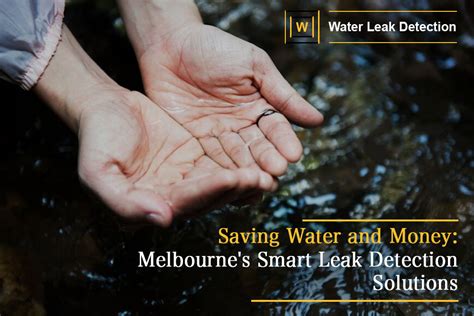 Melbournes Smart Leak Detection Water And Money Saved