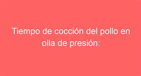 Consejos Y Trucos Para Cocinar Pollo En Olla De PresiÓn