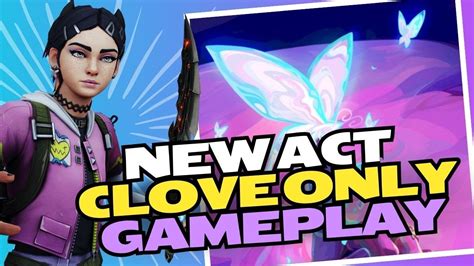 Clove Only Gameplay Rank Grind Valorant India Youtube