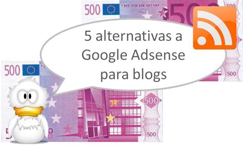 Alternativas A Google Adsense Para Ganar Dinero Con Tu Blog