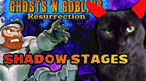 Shadow Stages Ghosts N Goblins Resurrection Youtube