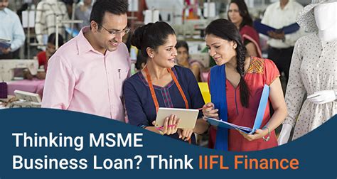 Thinking Msme Business Loan Think Iifl Finance Iifl Finance