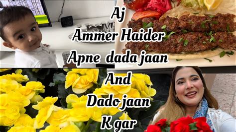 Ammar Haider Apni Dado Jaan Se Mile Aaya Ha Turkish Speciality Adana