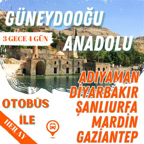 Güneydoğu Anadolu Turu 3 Gece 4 Gün Rotasya Yurtdışı Turları