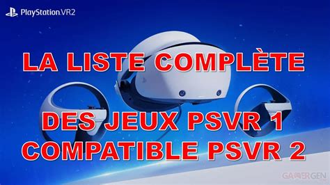 Psvr La Liste Compl Te Des Jeux Psvr Proposant Un Patch