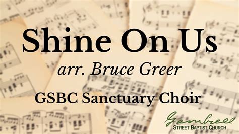 Shine On Us Arr Bruce Greer By GSBC Sanctuary Choir YouTube