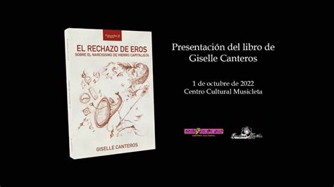 Presentacion Del Libro El Rechazo De Eros Sobre El Narcisismo De