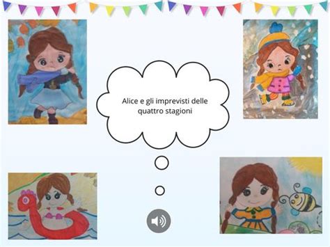 Book Creator ALICE E GLI IMPREVISTI DELLE QUATTRO STAGIONI