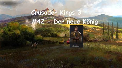 Crusader Kings 3 42 Der neue König YouTube