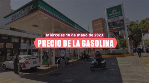 Precio Gasolina Hoy Cdmx Las Gasolineras Al Mejor Precio Este De