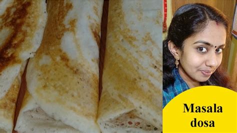 Masala Dosa Kerala Style മസാല ദോശ Youtube