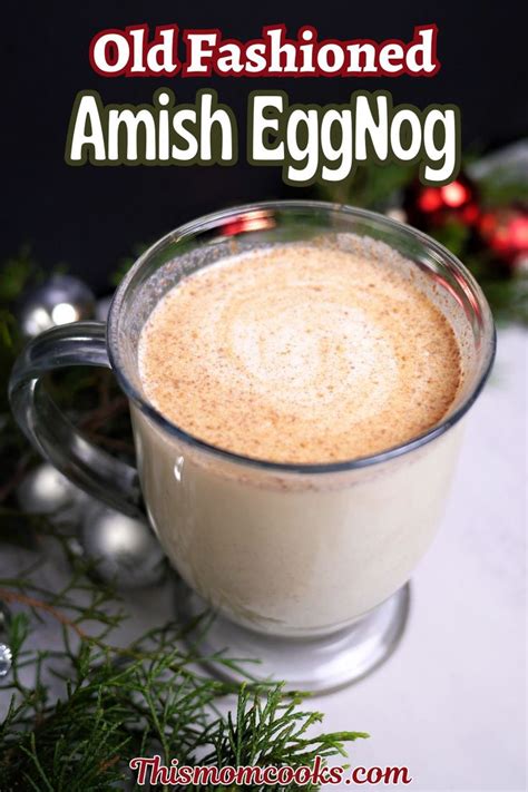 Old Fashioned Amish Eggnog Without Alcohol Recipe Eggnog Recipe Homemade Eggnog Recipe