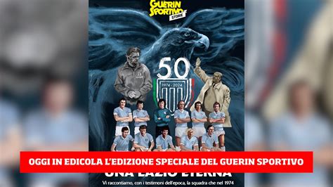 Lazio Eterna Lo Speciale Del Guerin Sportivo