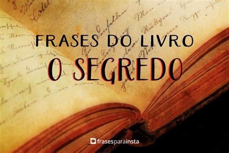 Frases Do Livro O Segredo Frases Para Instagram