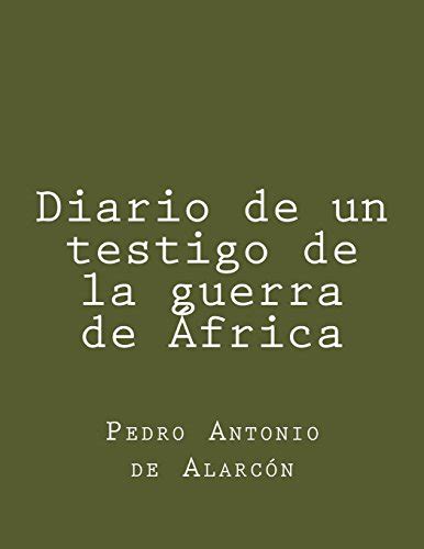 Diario De Un Testigo De La Guerra De Africa De Alarcon Pedro Antonio