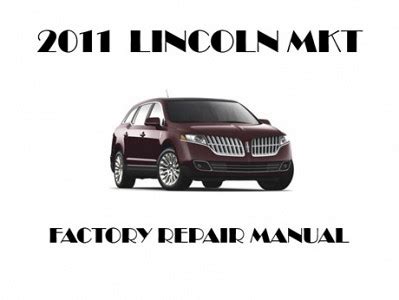 Lincoln MKT Repair Manual