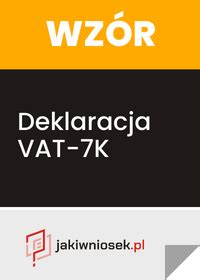 Deklaracja VAT 7 informacje jak złożyć i wzory deklaracji VAT 2025