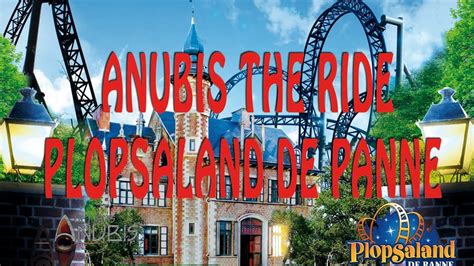 Anubis The Ride Onride Offride POV Plopsaland De Panne YouTube