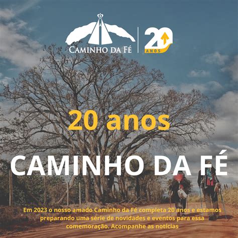 Caminho da Fé celebra 20 anos Caminho da Fé