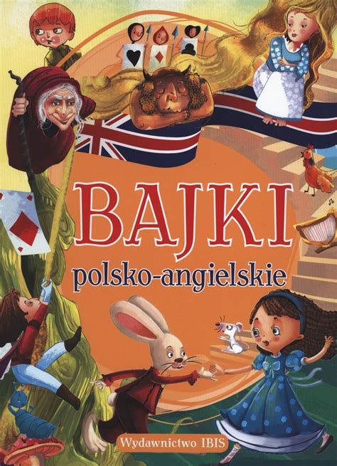 Bajki Polsko Angielskie Opracowanie Zbiorowe Ksi Ka W Empik