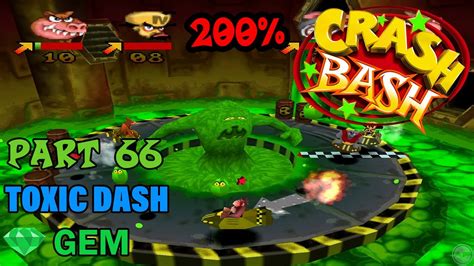 Crash Bash 200 Walkthrough Part 66 Toxic Dash Gem Challenge