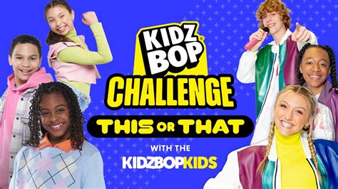 Kidz Bop Kids This Or That Challenge Video Youtube