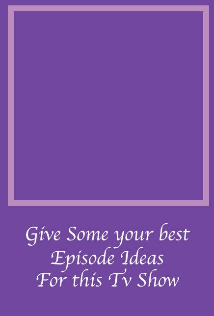 episode ideas meme  mixa  deviantart