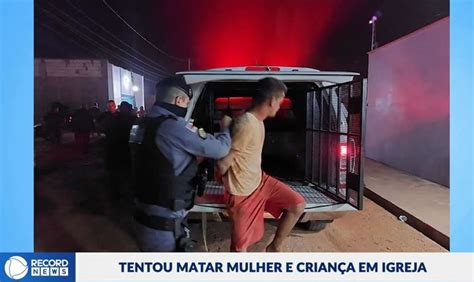 Homem Preso Ap S Tentar Matar Mulher E Crian A Dentro De Igreja No