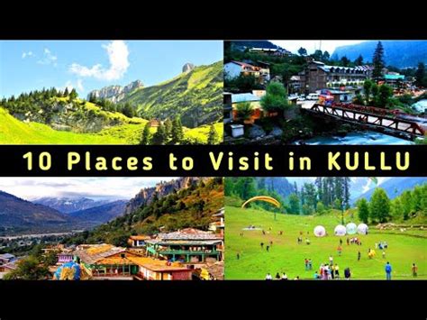 Most Famous Places To Visit In Kullu Himachal Pradesh Best Places