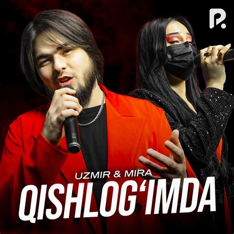 Qishlog’imda (with Mira) - Uzmir: Song Lyrics, Music Videos & Concerts