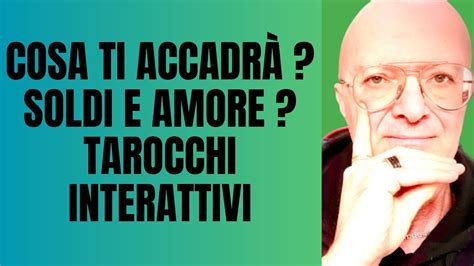 Cosa Ti Accadr Soldi E Amore Tarocchi Interattivi Youtube