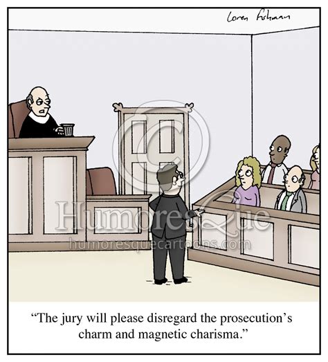 Cartoon The Jury Will Please Disregard The Prosecutions Charm And